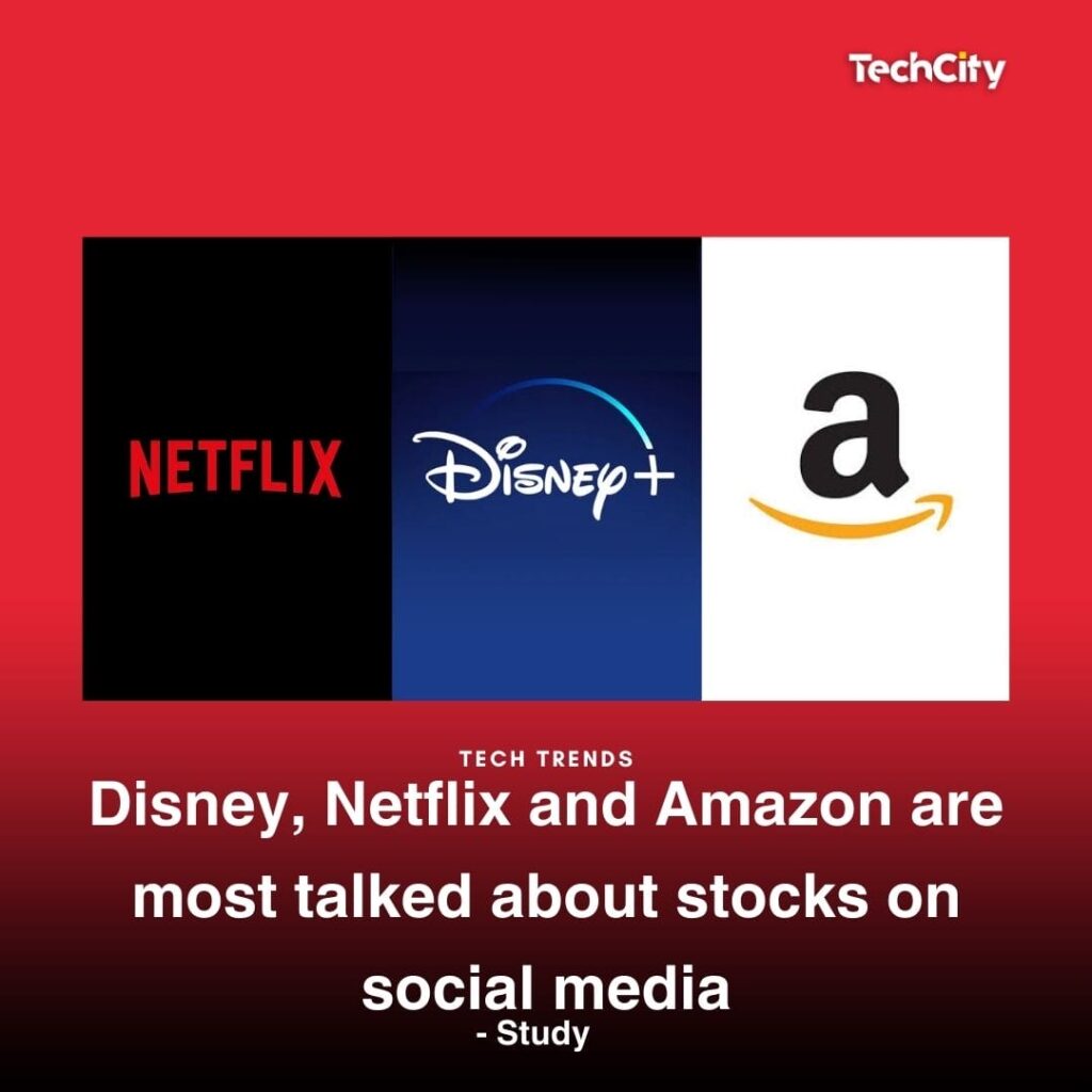 Disney, Netflix & Amazon are most popular stocks on social media